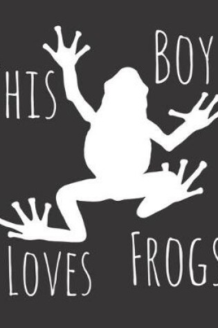 Cover of This Boy Loves Frogs