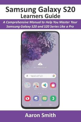 Book cover for Samsung Galaxy S20 Learners Guide