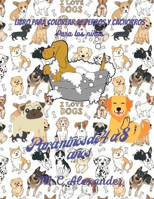 Book cover for Libro para colorear de perros y cachorros para niños