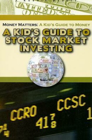 Cover of A Kid's Guide to Stock Market Investing