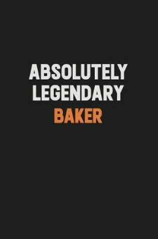 Cover of Absolutely Legendary Baker