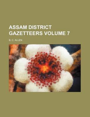 Book cover for Assam District Gazetteers Volume 7