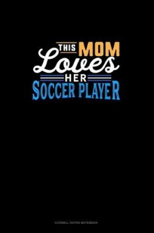 Cover of This Mom Loves Her Soccer Player