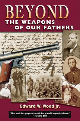 Cover of Beyond the Weapons of Our Fathers