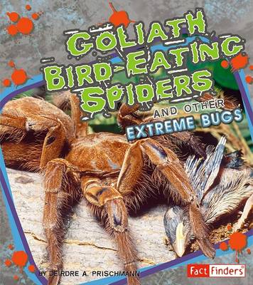 Book cover for Goliath Bird-Eating Spiders and Other Extreme Bugs
