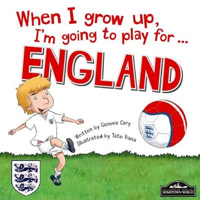 Book cover for When I Grow Up, I'm Going to Play for England