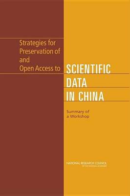 Book cover for Strategies for Preservation of and Open Access to Scientific Data in China: Summary of a Workshop