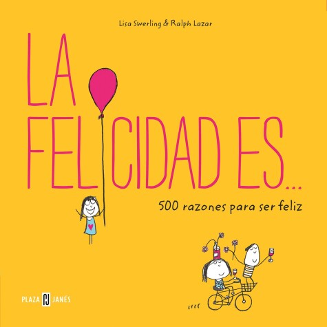 Book cover for La felicidad es... 500 razones para ser feliz / Happiness Is . . .: 500 Things t o Be Happy About