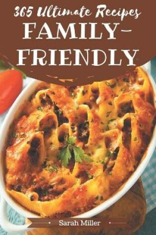 Cover of 365 Ultimate Family-Friendly Recipes