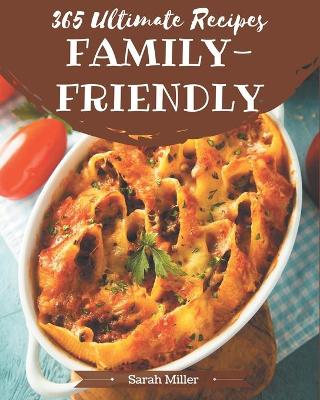 Book cover for 365 Ultimate Family-Friendly Recipes