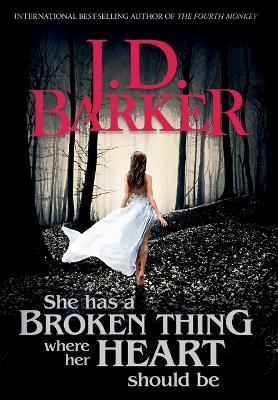Book cover for She Has A Broken Thing Where Her Heart Should Be