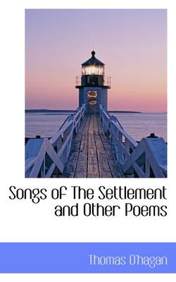 Book cover for Songs of the Settlement and Other Poems