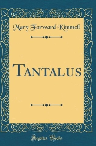 Cover of Tantalus (Classic Reprint)