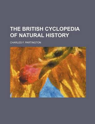 Book cover for The British Cyclopedia of Natural History