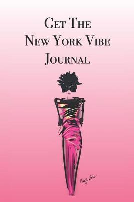 Book cover for Get The New York Vibe Journal