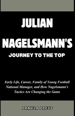 Book cover for Julian Nagelsmann's Journey to the Top