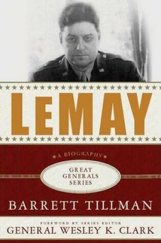 Cover of Lemay: A Biography. Great Generals Series.