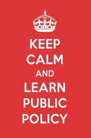 Cover of Keep Calm and Learn Public Policy