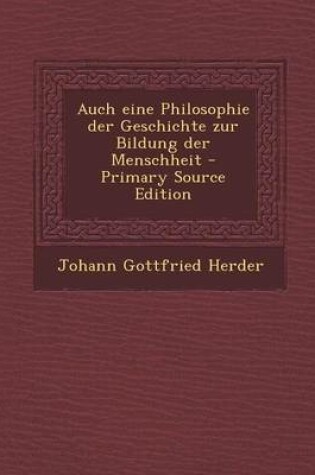 Cover of Auch Eine Philosophie Der Geschichte Zur Bildung Der Menschheit