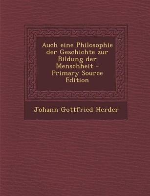 Book cover for Auch Eine Philosophie Der Geschichte Zur Bildung Der Menschheit