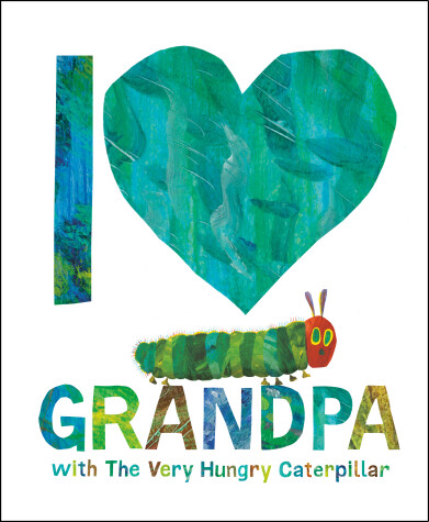 Book cover for I Love Grandpa with The Very Hungry Caterpillar
