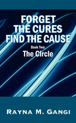 Book cover for Forget The Cures, Find The Cause