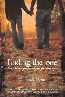 Book cover for Finding the One: How Dating Prepares You for Marriage