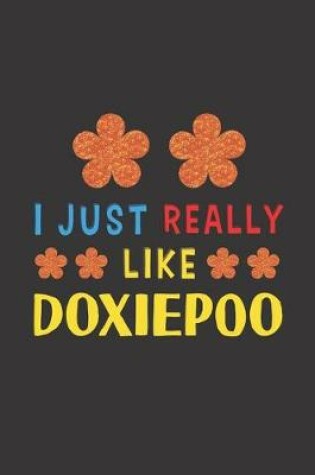 Cover of I Just Really Like Doxiepoo