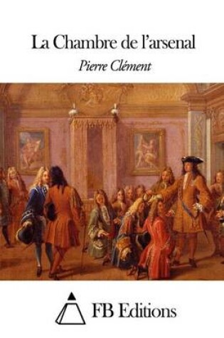 Cover of La Chambre de l'arsenal