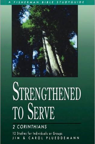 Cover of 2 Corinthians: Strengthened to Serve