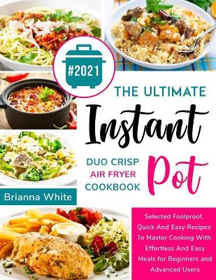 Book cover for The Ultimate Instant Pot Duo Crisp Air Fryer Cookbook