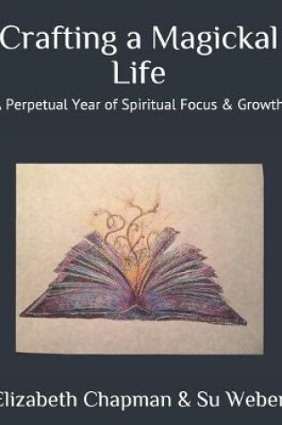 Cover of Crafting a Magickal Life