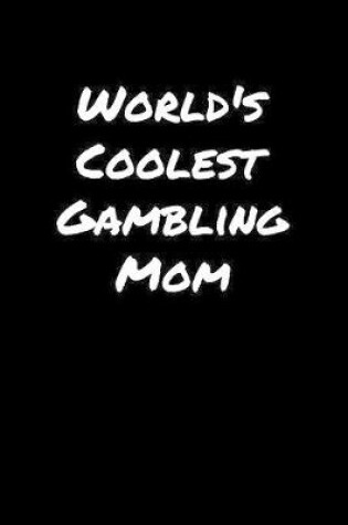 Cover of World's Coolest Gambling Mom