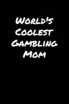 Book cover for World's Coolest Gambling Mom