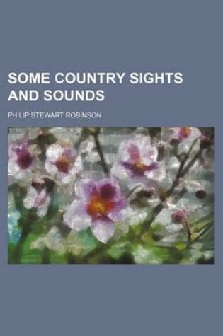 Cover of Some Country Sights and Sounds