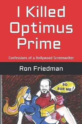 Book cover for I Killed Optimus Prime