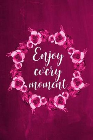 Cover of Chalkboard Journal - Enjoy Every Moment (Pink)