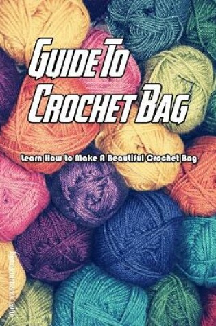 Cover of Guide To Crochet Bag