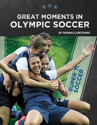 Book cover for Great Moments in Olympic Soccer