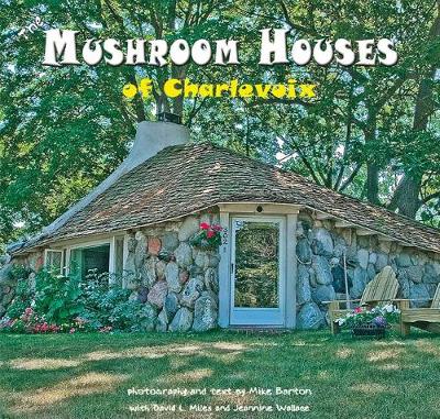 Cover of The Mushroom Houses of Charlevoix