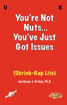 Book cover for You're Not Nuts, You've Just Got Issues