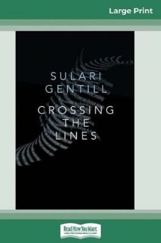 Cover of Crossing the Lines (16pt Large Print Edition)