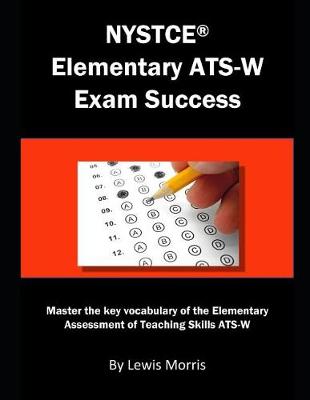 Book cover for NYSTCE Elementary Ats-W Exam Success