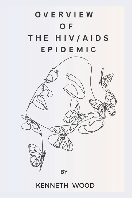 Book cover for Overview of the Hiv/AIDS Epidemic