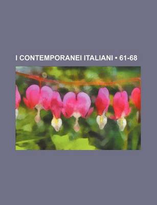 Book cover for I Contemporanei Italiani (61-68)