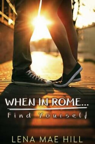 Cover of When in Rome...Find Yourself