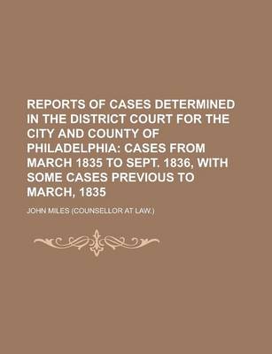 Book cover for Reports of Cases Determined in the District Court for the City and County of Philadelphia