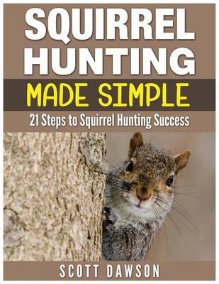 Book cover for Squirrel Hunting Made Simple