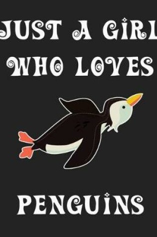 Cover of Just A Girl Who Loves Penguins