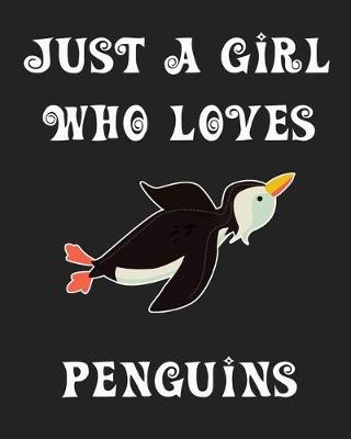 Book cover for Just A Girl Who Loves Penguins